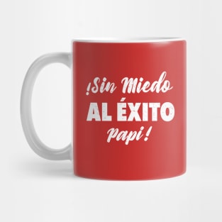 Sin Miedo Al Éxito Papi - grunge design Mug